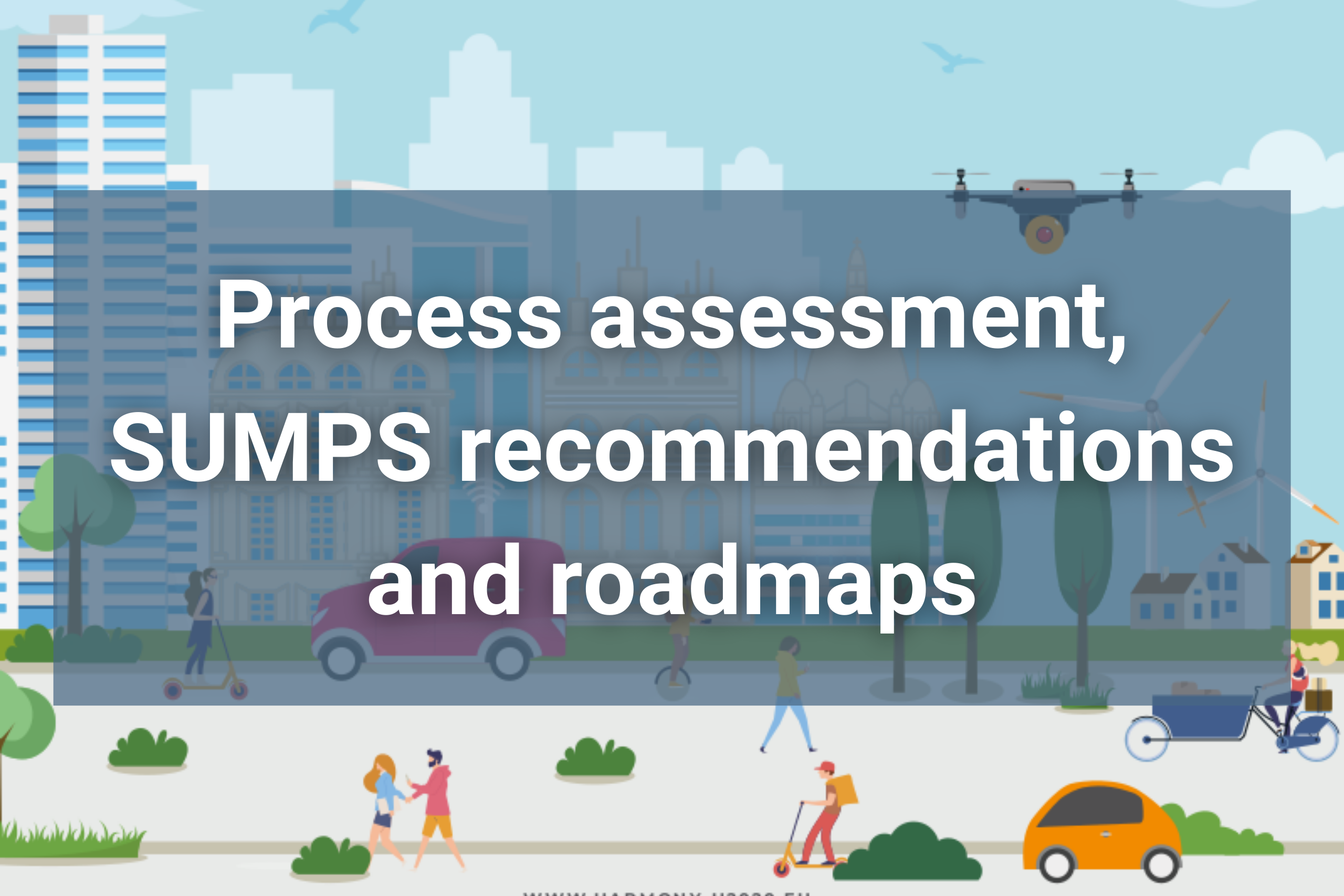Process assessment, SUMPS recommendations and roadmaps